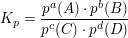 $ K_p = \bruch{p^{a}(A) \cdot{} p^{b}(B)}{p^{c}(C)\cdot{}p^{d}(D)} $