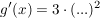 $ g'(x) = 3 \cdot{} (...)^2 $ $ g'(x) = 3 \cdot{} (...)^2 $