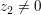 $ z_2\not=0 $ $ z_2\not=0 $